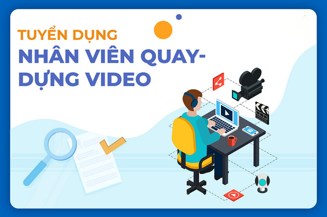 tuyển dụng quay dựng video 2025