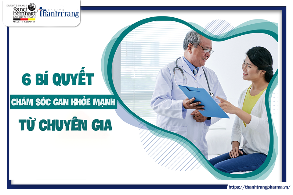 Mách bạn 6 bí quyết giúp gan khỏe mạnh từ chuyên gia