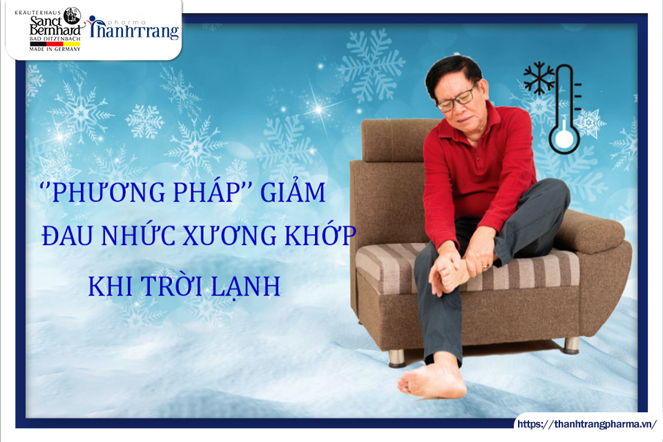 PHƯƠNG PHÁP GIẢM ĐAU NHỨC XƯƠNG KHỚP KHI TRỜI LẠNH