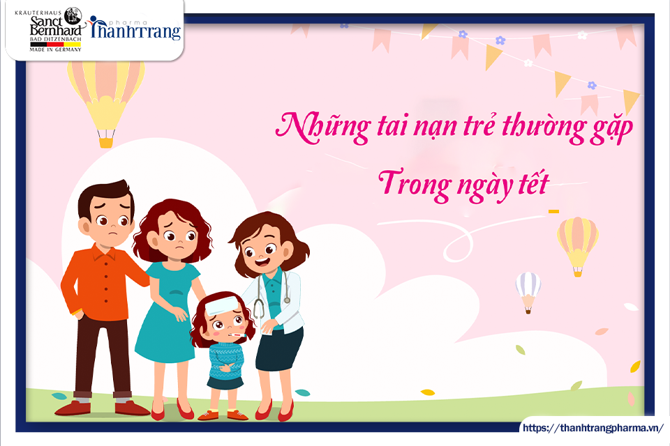 NHỮNG TAI NẠN TRẺ THƯỜNG GẶP TRONG NGÀY TẾT BA MẸ CẦN CHÚ Ý